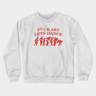 lets dance Crewneck Sweatshirt